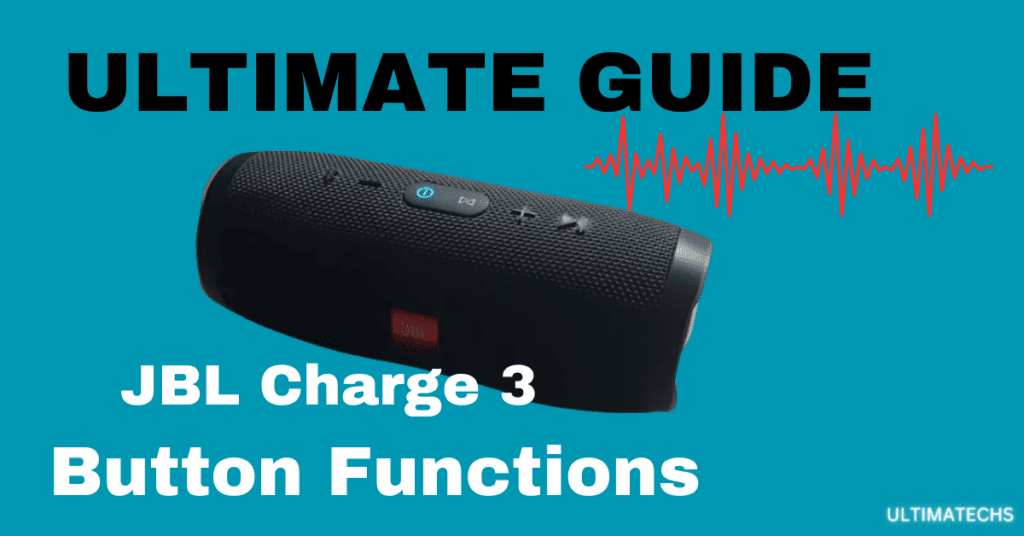 ULTIMATE GUIDE-JBL Charge 3 Buttons functions 
